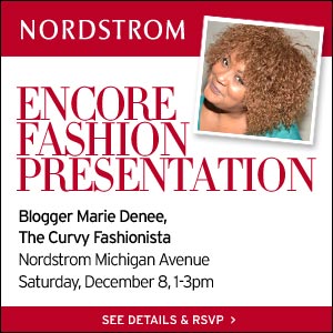  The Curvy Fashionista’s Nordstrom Encore Presentation at Michigan Avenue 