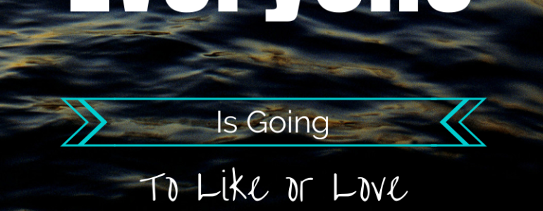 Not Everyone Is Going To Like Your Blog