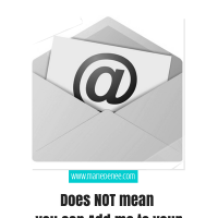 Just Because You have my email address